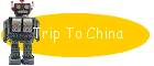 Trip To China